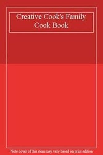 Creative Cook's Family Cook Book