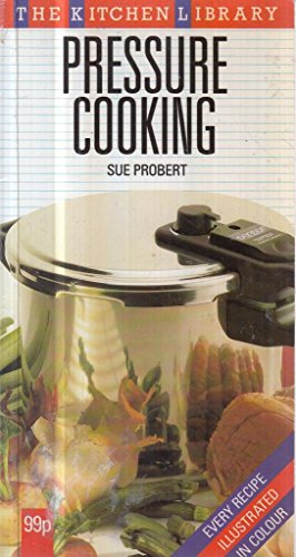 Pressure Cooking : ( The Kitchen Library )