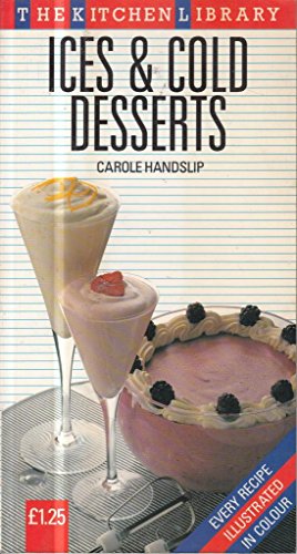 Ices and Cold Desserts (Kitchen Library)