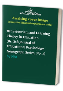 Behaviourism and Learning Theory in Education 