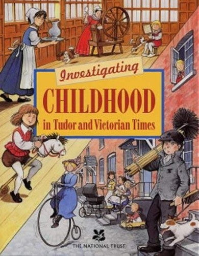 Investigating Childhood in Tudor and Victorian Times