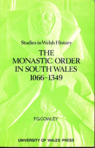 The Monastic Order in South Wales, 1066-1349