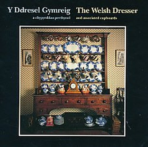 The Welsh Dresser/Y Ddresel Gymreig
