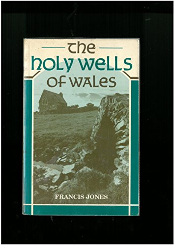 The Holy Wells of Wales