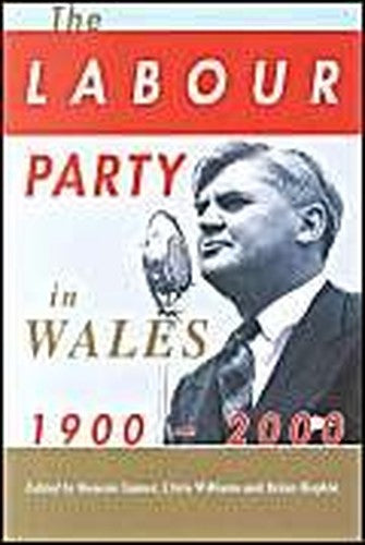 The Labour Party in Wales 1900-2000