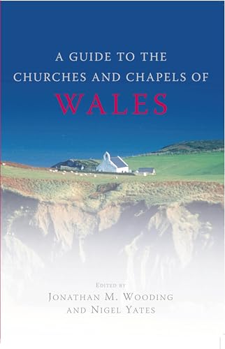 Guide to the Churches and Chapels of Wales