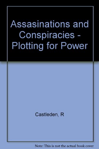 Assasinations and Conspiracies - Plotting for Power
