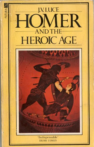 Homer and the Heroic Age