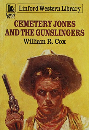 Cemetery Jones and the Gunslingers