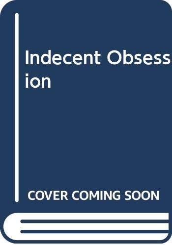 Indecent Obsession
