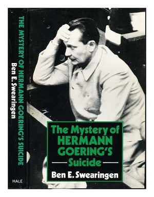Mystery of Hermann Goering's Suicide