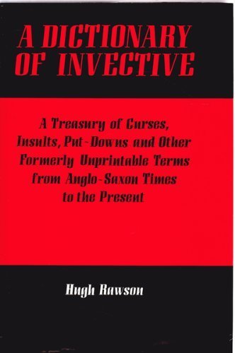 A Dictionary of Invective