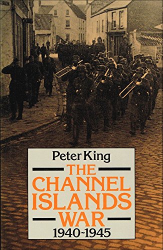 The Channel Islands War, 1939-45