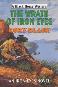 The Wrath of Iron Eyes 