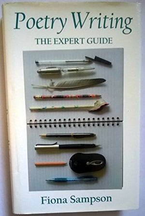Poetry Writing: the Expert Guide