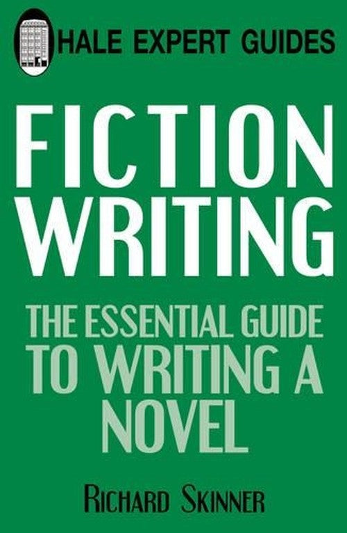 Fiction Writing: the Expert Guide