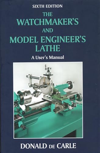 The Watchmaker's and Model Engineer's Lathe