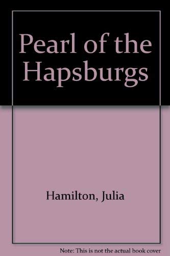 Pearl of the Hapsburgs
