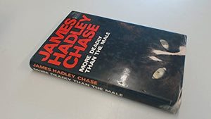 More Deadly Than the Male 