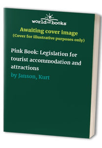 Pink Book: Legislation for tourist accommodation and attractions 