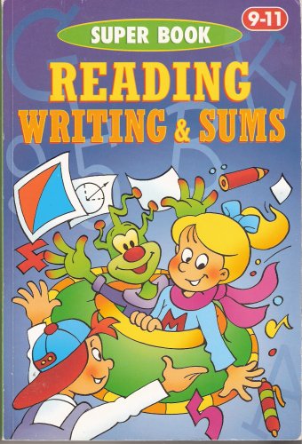 Reading, Writing and Sums: 9-11 (Super Book)