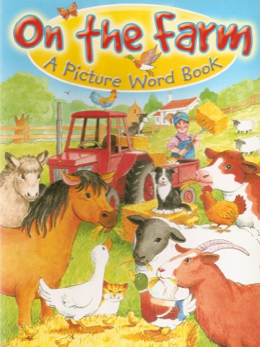 On The Farm - A Picture Word Book