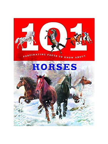 101 Fascinating Facts: Horses