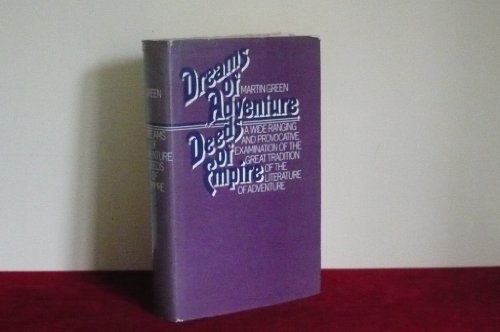 Dreams of Adventure, Deeds of Empire.