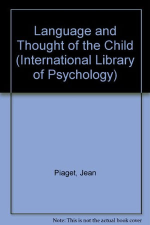Language and Thought of the Child