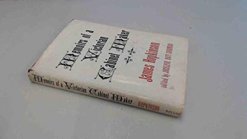 Victorian cabinet maker: The memoirs of James Hopkinson 1819-1894;