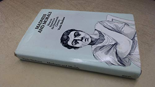 Madness and Morals: Ideas on Insanity in the Nineteenth Century
