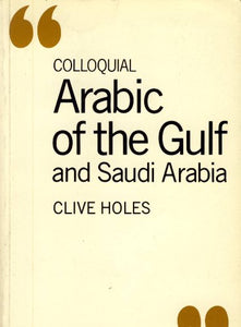Colloquial Arabic of the Gulf and Saudi Arabia 