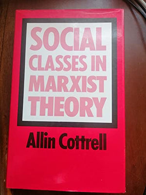 Social Classes in Marxist Theory and in Post-war Britain