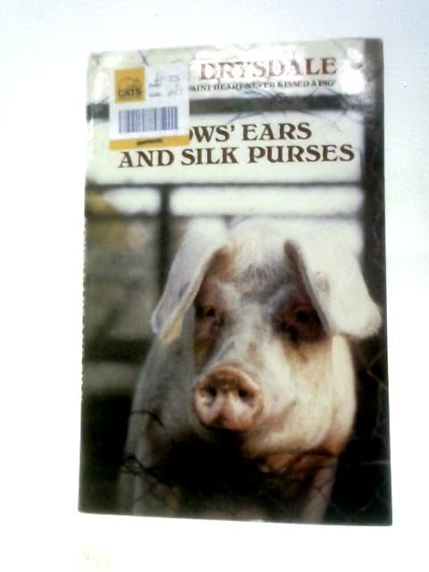 Sows' Ears and Silk Purses