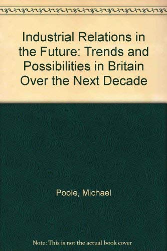 Industrial Relations in the Future