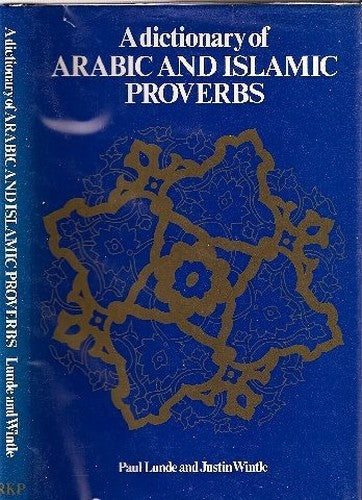 Dictionary of Arabic and Islamic Proverbs