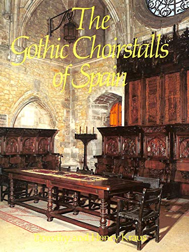 The Gothic Choir-stalls of Spain