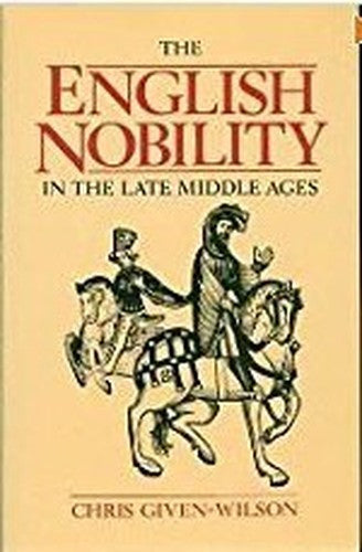 The English Nobility in the Late Middle Ages