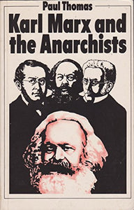 Karl Marx and the Anarchists 