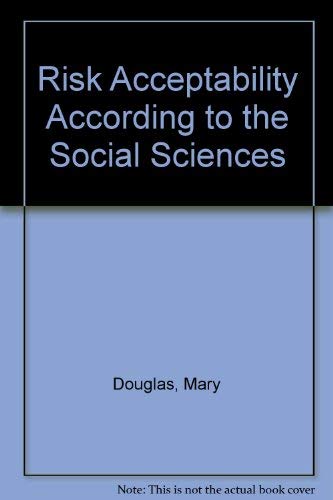 Risk Acceptability According to the Social Sciences