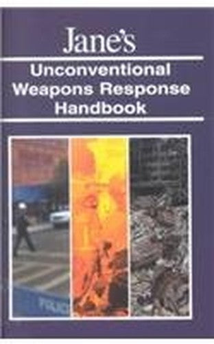 Jane's Unconventional Weapons Response Handbook