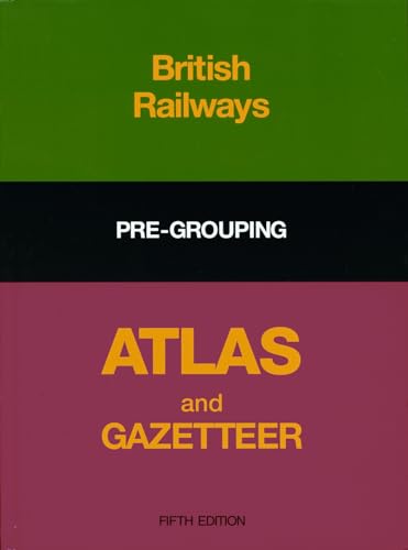 British Railways Pre-Grouping Atlas And Gazetteer