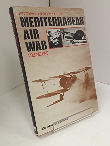 Pictorial History of the Mediterranean Air War, Vol. 1: RAF 1940-43