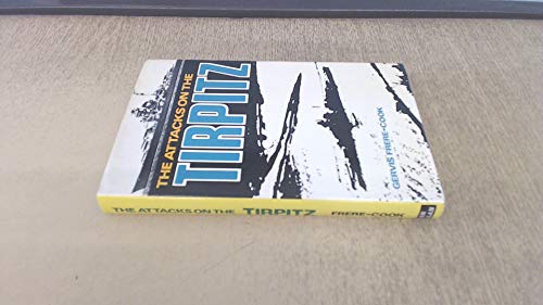 The attacks on the Tirpitz (Sea battles in close-up, 8)