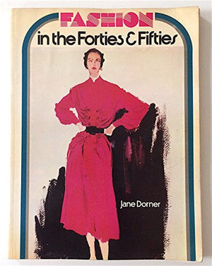 Fashion in the Forties and Fifties