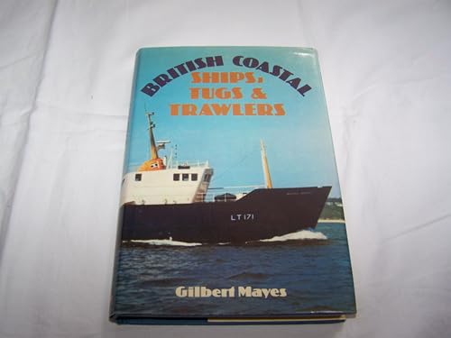 British Coastal Ships, Tugs and Trawlers