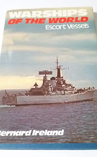 Warships of the World: Escort Vessels