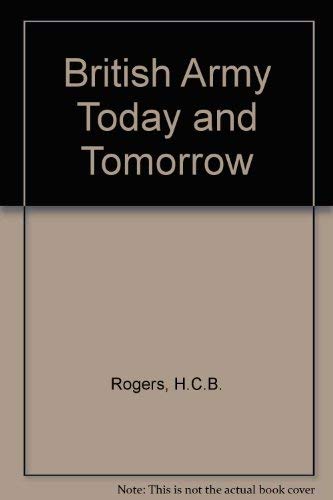 The British Army: Today and tomorrow
