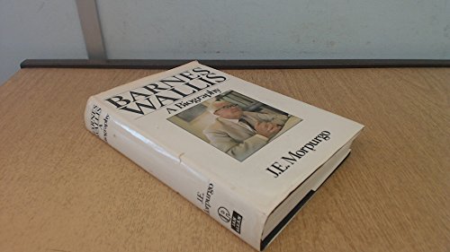 Barnes Wallis - A Biography