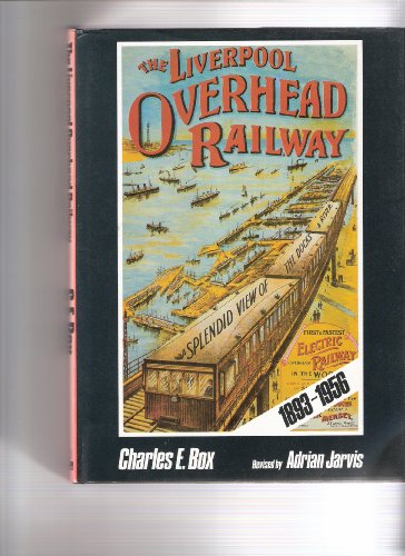 Liverpool Overhead Railway, 1893-1956